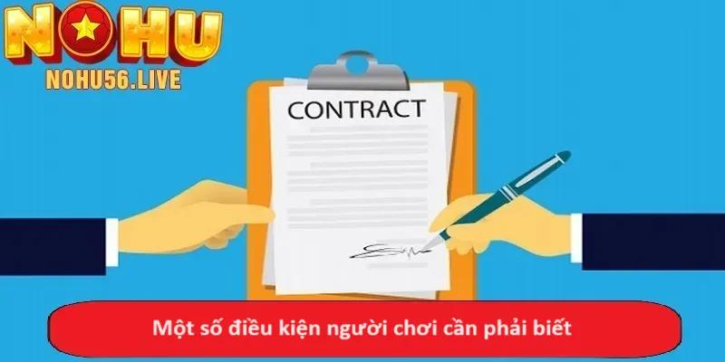 Một số điều kiện người chơi cần phải biết