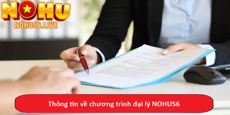 Thông tin về chương trình đại lý NOHU56