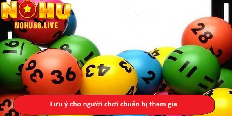 Lưu ý cho người chơi chuẩn bị tham gia