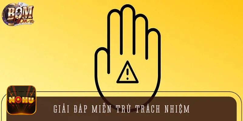 Miễn Trừ Trách Nhiệm NoHu - Gián đoạn dịch vụ và trách nhiệm
